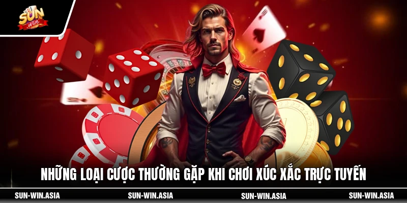 Những loại cược thường gặp khi chơi xúc xắc trực tuyến